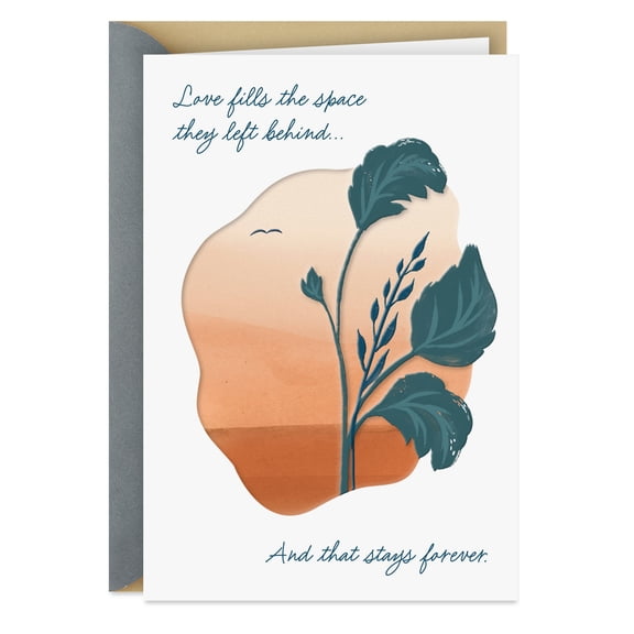 Hallmark Sympathy Card (Love Fills the Space They Left Behind)