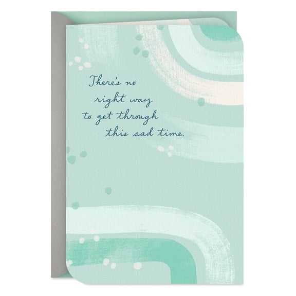 Hallmark Sympathy Card (Whatever Helps You Right Now)