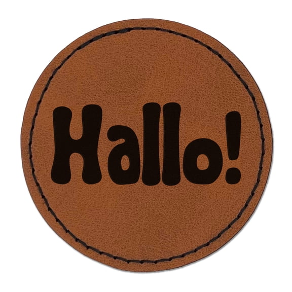Hallo Dutch and German Greeting Hello 2.5" Faux Leather Round Engraved Iron-On Patch - Brown