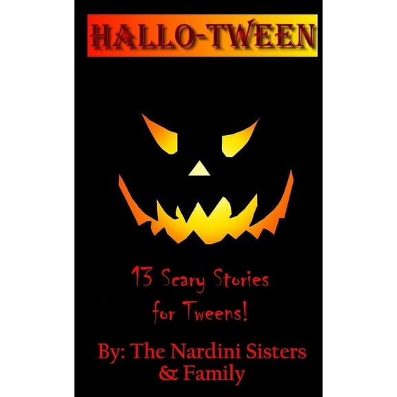 Hallotween: 13 Scary Stories for Tweens!, (Paperback)