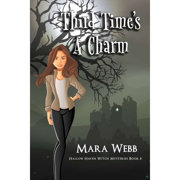 Hallow Haven Witch Mysteries Third Time's A Charm, Book 8, (Paperback)