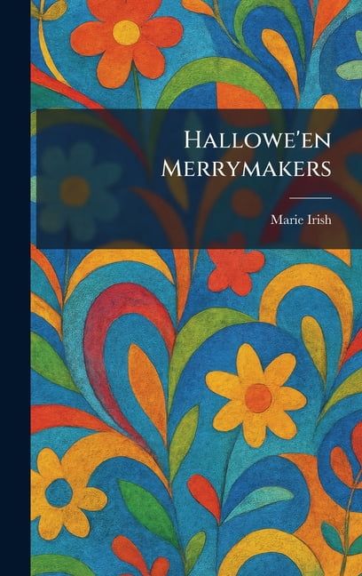 Hallowe'en Merrymakers, (Hardcover)