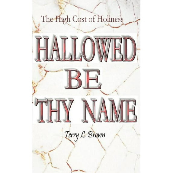 Hallowed Be Thy Name