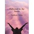 thumbnail image 1 of Hallowed be thy Name, (Paperback), 1 of 1
