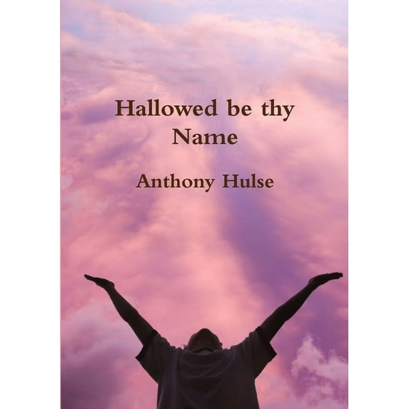 Hallowed be thy Name, (Paperback)
