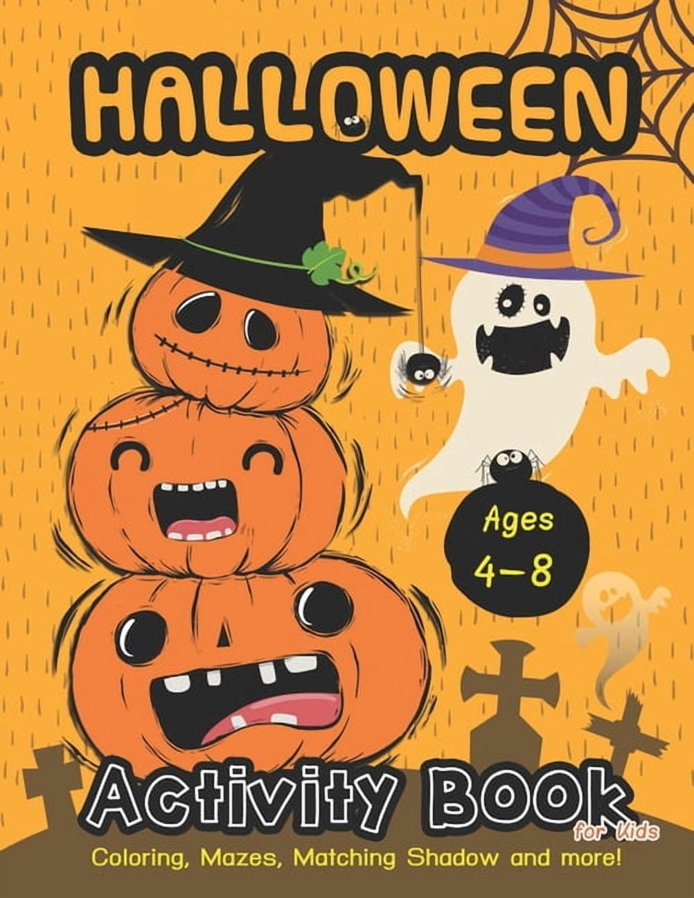 Halloween Activity BooK for kids Ages 4-8: A Fun Book Filled With Cute ...