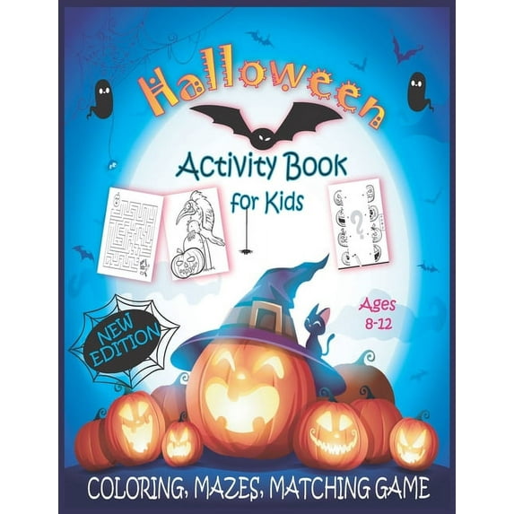 Halloween Activity Book For Kids Ages 8-12: A Fun Kid Workbook, Coloring, Mazes, Matching Game and More!