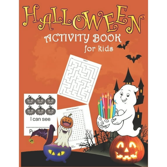 Halloween Activity Book For Kids: Coloring Pages, I Spy, Mazes, Word Search, Connect The Dots. (Paperback)