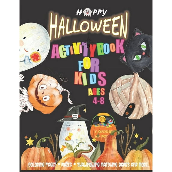 Halloween Activity Book for Kids Ages 4-8: HAPPY H-A-L-L-O-W-E-E-N 2020 - Kawaii Coloring Pages, Mazes, Shawdowing Matching Games and More.- 100+ Activity Pages of 8.5"x11" (Paperback)