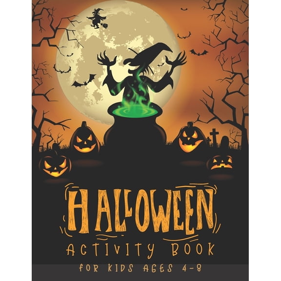 Halloween Activity Book for Kids Ages 4-8 : Premium Halloween Coloring And Activity Book for Preschool Kindergarten Primary School and Homeschool Kids! Halloween Kids Fun Crafts Games Books, Coloring, Word Search, Maze and Sudoku Large Print 8.5 x 11 inch (Paperback)