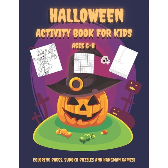 Halloween Activity Book For Kids Ages 6-8: Happy Halloween Learning And Fun With Workbook Full Of Easy Sudoku Puzzles Fo, (Paperback)