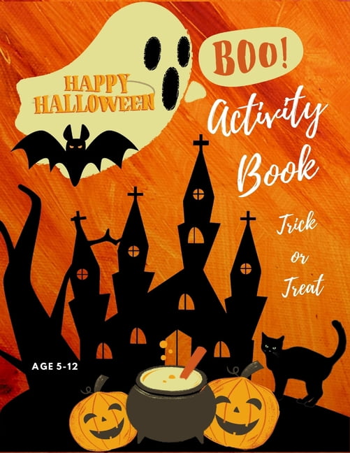Halloween Activity Book Trick or Treat Age 5-12 : Spooky Halloween Activity Book for Kids: Coloring Word Search Mazes Dot to Dot and More (Paperback)