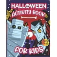 thumbnail image 1 of Halloween Activity Books For Kids 4-8: A Funny and Scary Halloween Kids Activity Book For Learning, Coloring, Mazes, Word Search, Sudoku and More (Paperback), 1 of 1
