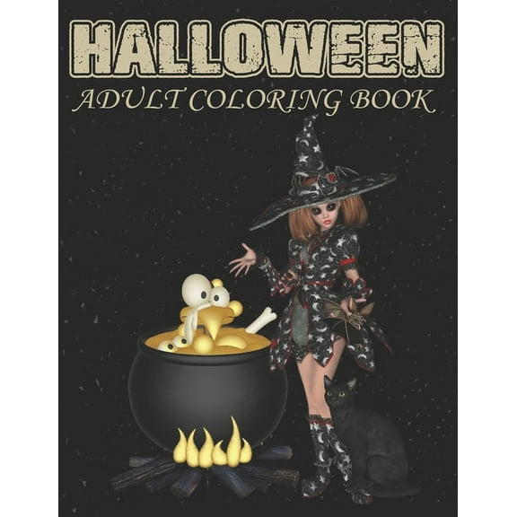 Halloween Adult Coloring Book: An Adult Coloring Book Including Pumpkins, Haunted Houses, Zombies, Spooky Characters, an, (Paperback)