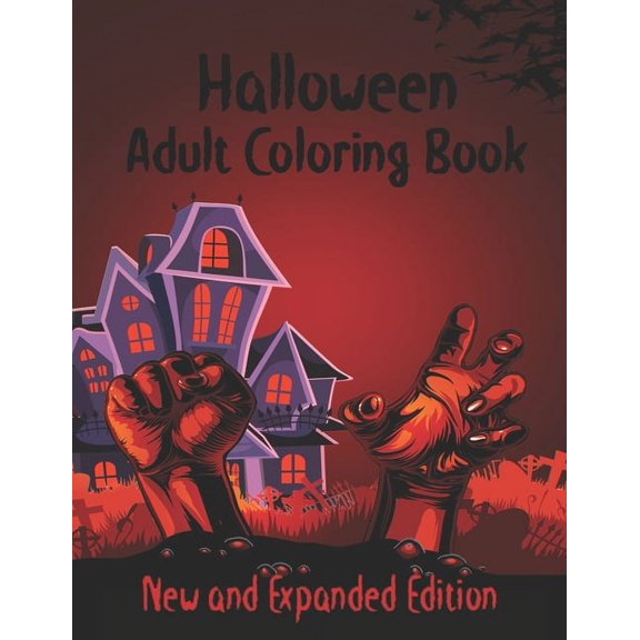 Halloween Adult Coloring Book: New and Expanded Edition, Over 108 New Collections Featuring Unique Designs, Sugar Skull,, (Paperback)