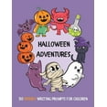 thumbnail image 1 of Halloween Adventures: 50 SPOOKY Writing Prompts for Children, (Paperback), 1 of 1