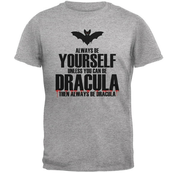 Halloween Always Be Yourself Dracula Heather Grey Adult T-Shirt - Small