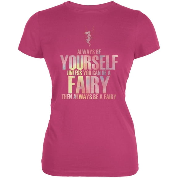 Halloween Always Be Yourself Fairy Berry Pink Juniors Soft T-Shirt - Large