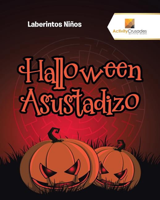 Halloween Asustadizo: Laberintos Niños, (Paperback)