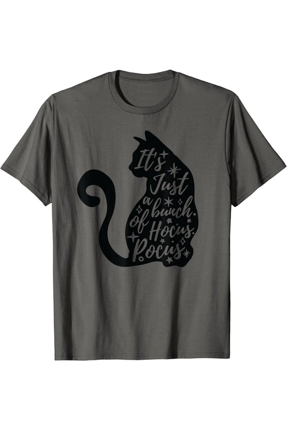 Halloween Black Cat It'S Just A Bunch Of Hocus Pocus Outfit T-Shirt Unisex S-5XL Hot Trending Shirt Birthday Gift
