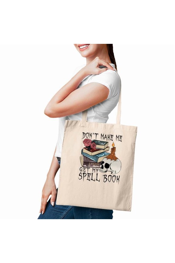 Halloween Black Magic DonT Make Me Get My Spell Book Tote Bag