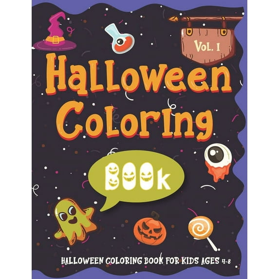 Halloween Books for Kids: Halloween Coloring BOOk For Kids Ages 4-8: Volume I - Cute Coloring Book for Toddlers and Kids (Paperback)