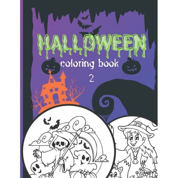 Halloween Coloring Book 2: Perfect Halloween Gift for Kids 2-8, Toddlers, and Preschoolers - Pumpkings House, witches, B, (Paperback)