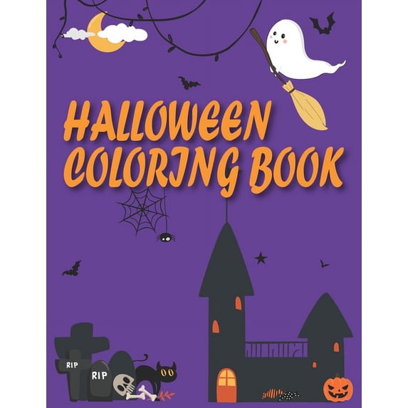 Halloween Coloring Book: Children Coloring Workbooks for Kids: Boys, Girls and Toddlers Ages 2-4, (Paperback)