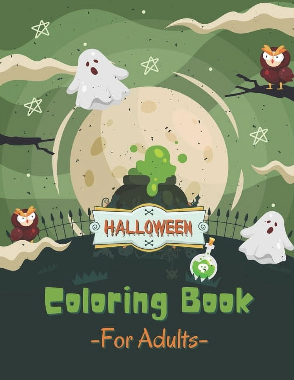 Halloween Coloring Book For Adults: Includes Witches, Pumpkins, Ghosts, Trick or Treaters And Cool Patterns For Hallowee, (Paperback)