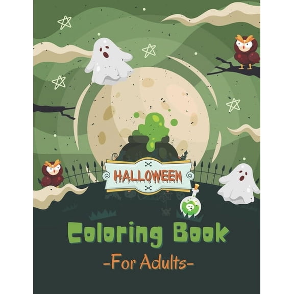 Halloween Coloring Book For Adults: Includes Witches, Pumpkins, Ghosts, Trick or Treaters And Cool Patterns For Hallowee, (Paperback)