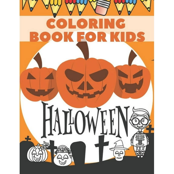 Halloween Coloring Book For Kids: : Fantasy Scary Skeleton Monster Ghost Witches (Paperback)