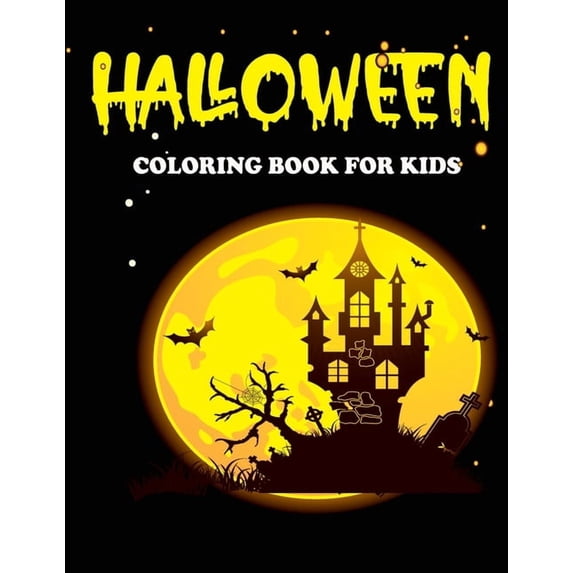 Halloween Coloring Book For Kids: Halloween Coloring Book For Toddlers, Great Coloring Books For Adults Kids, (Paperback)