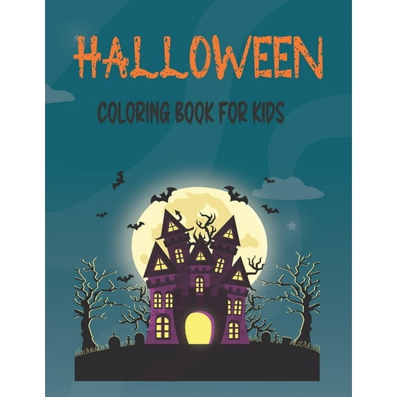 Halloween Coloring Book For Kids: Halloween Coloring Book for Kids All Ages 2-3, 4-7, Halloween Gifts for kids, (Paperback)