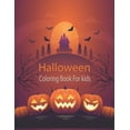 thumbnail image 1 of Halloween Coloring Book For Kids: Halloween Coloring Fun for kids, all ages, Spooky pumpkins, ghosts, haunted houses, witches and more! (Paperback), 1 of 1