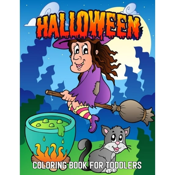 Halloween Coloring Book For Toddlers : Halloween Designs Including Witches, Ghosts, Pumpkins, Vampires, Haunted Houses, Zombies, Skulls, and ... Children, and Seniors. (Paperback)