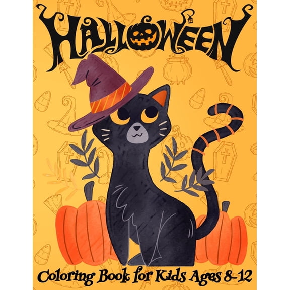 Halloween Coloring Book for Kids Ages 8-12 : Spooky and Fun Coloring Book for Girls and Boys Cute Designs of Monsters, Zombies, Witches, Pumpkins, Jack-o-Lanterns, Ghosts and More (Paperback)