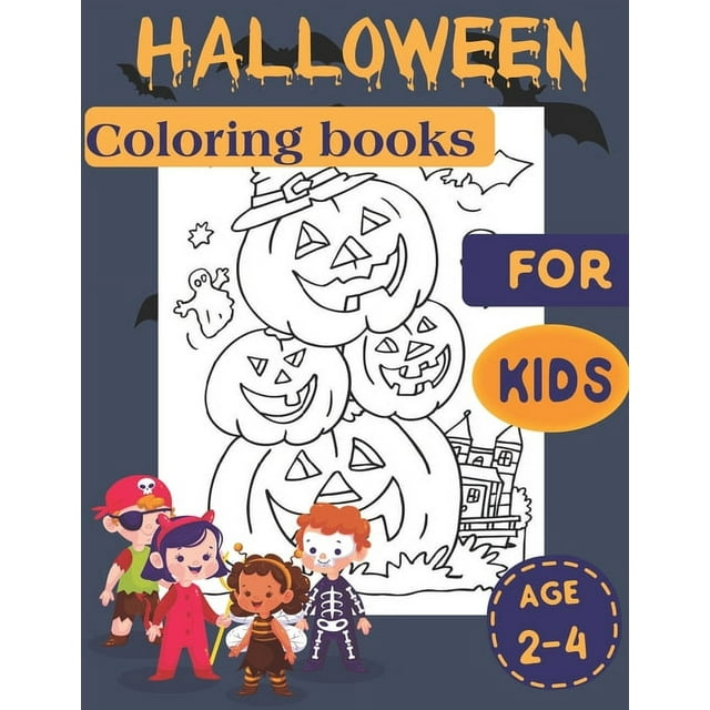 Halloween Coloring Book for Kids : For Age 2-4, 3-5, 4-8, Toddlers - A ...