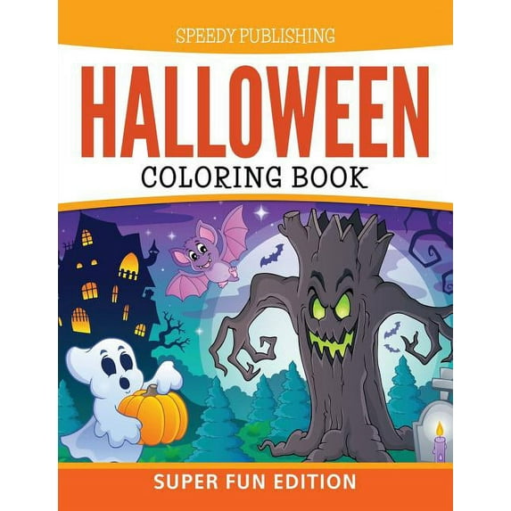 Halloween Coloring Book: Super Fun Edition, (Paperback)