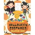 thumbnail image 1 of Halloween Coloring Books for Kids Ages 4 Halloween Costumes Coloring Book What Are You Going to Be This Halloween?: 31 Days of Coloring Pages to Get Ready to Cel, Book 1, (Paperback), 1 of 1