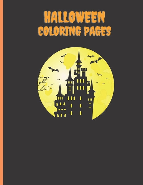 Halloween Coloring Pages: Halloween Coloring Pages For Kids Scary Coloring Pages With Halloween Pictures For Kids To Col, (Paperback)