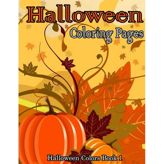 Halloween Colors Halloween Coloring Pages: A Collection of Coloring Pages with Cute Spooky Scary Things Such as Jack-o-Lanterns, Ghosts, , Book 1, (Paperback)