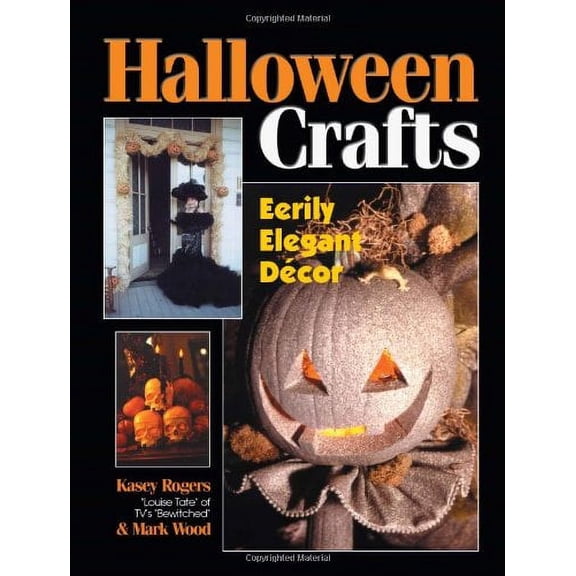 Pre-Owned Halloween Crafts: Eerily Elegant Decor (Paperback) 0873492919 9780873492911