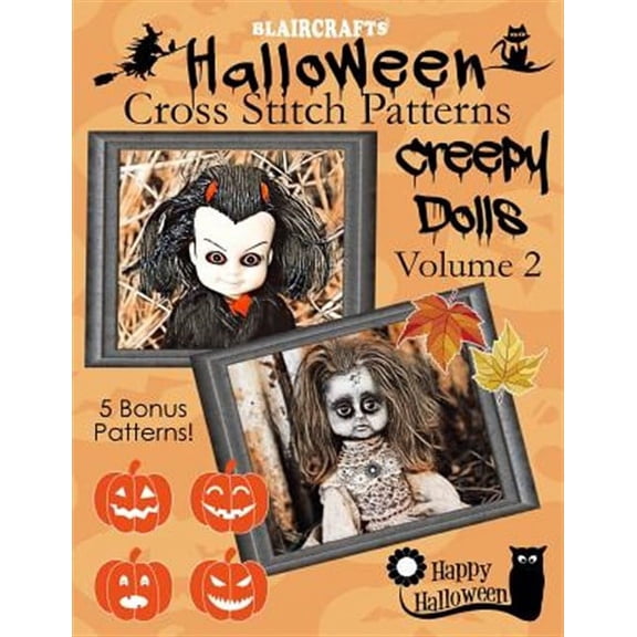 Halloween Cross Stitch Patterns: Creepy Dolls Volume 2: 5 Bonus Patterns!