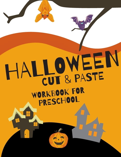 Halloween Cut and Paste Workbook for Preschool: Activity Book for Kids With Coloring Cutting and Pasting, (Paperback)
