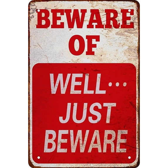 Halloween Decor Beware Sign Beware of Well Just Funny Novelty Tin Sign Vintage Metal Sign Garage Signs for Men Home Decor tin Art Decor 8 x 12 In