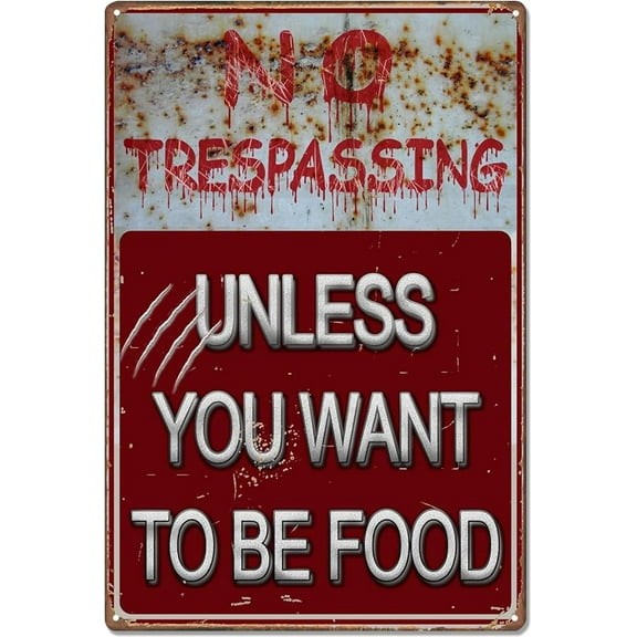 Halloween Decorations Signs,NO TRESPASSING UNLESS YOU WANT TO BE FOOD Retro Metal Scary Warning Sign Indoor Outdoor Bloody Halloween Decor For Yard Garden Home Wall Party Porch Spooky Backdrop Prop