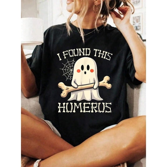 Halloween Graphic Women T Shirt I Found This Humerus Funny Ghost Halloween Humorous T-Shirt
