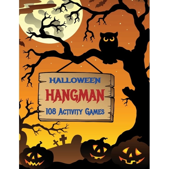 Halloween Hangman Paper & Pencil Activity Game Book for Kids : A Classic Two Player Hidden Word Guessing Game - Loved by Adults and Children of All Ages - 108 Hangman Games in Spooky Halloween Design - Large Pages (8.5x11) - Unique Novelty Themed Gift (Paperback)