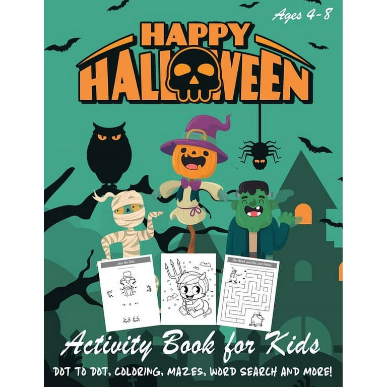 https://i5.walmartimages.com/seo/Halloween-Happy-Halloween-Activity-Book-Kids-Kids-A-Fun-Filled-With-Dot-Dot-Coloring-Mazes-Word-Search-More-Boys-Girls-Toddlers-Ages-2-4-4-8-Children_f50e455f-743f-49d2-be7c-b9c4cabf6455.356da8c1296a86f22b2c01929c30ed2b.jpeg?odnHeight=768&odnWidth=768&odnBg=FFFFFF