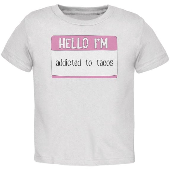 Halloween Hello I'm Addicted to Tacos Toddler T Shirt White 4T